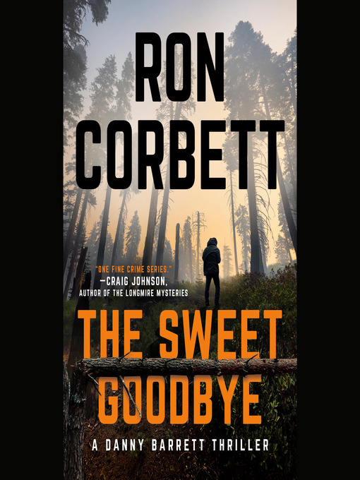 Title details for The Sweet Goodbye by Ron Corbett - Available